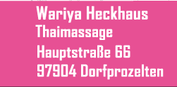 Wariya Heckhaus, Thaimassage, Hauptstraße 66, 97904 Dorfprozelten